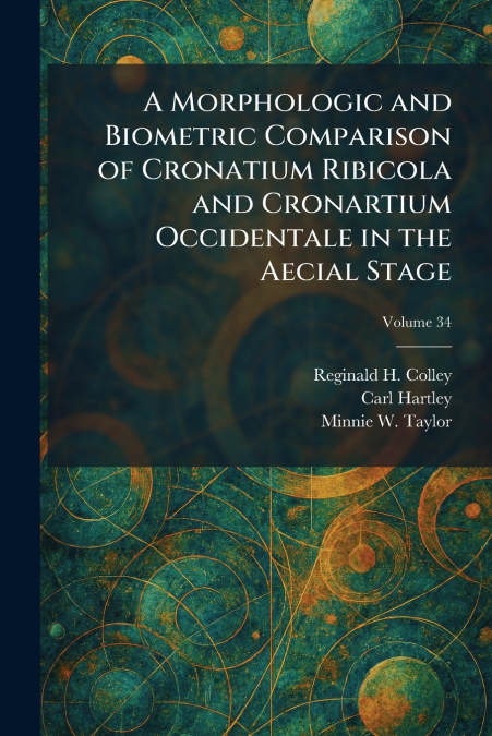 A Morphologic and Biometric Comparison of Cronatium Ribicola and Cronartium Occidentale in the Aecial Stage