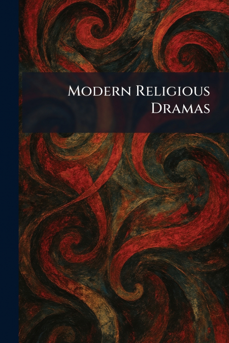Modern Religious Dramas