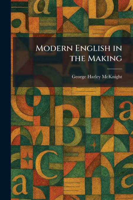 Modern English in the Making