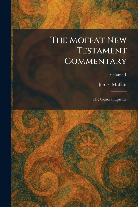 The Moffat New Testament Commentary