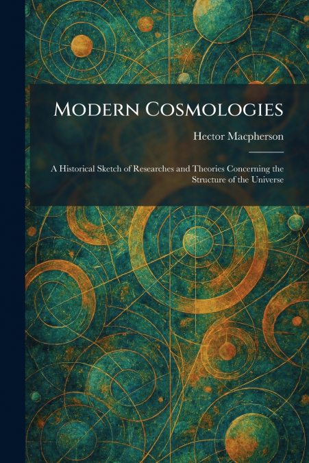 Modern Cosmologies