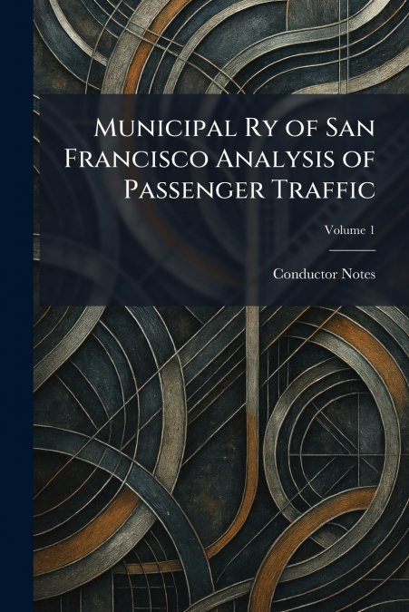 Municipal Ry of San Francisco Analysis of Passenger Traffic