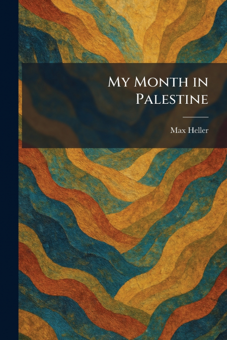 My Month in Palestine