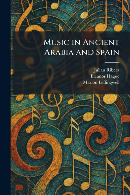 Music in Ancient Arabia and Spain