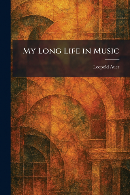 My Long Life in Music