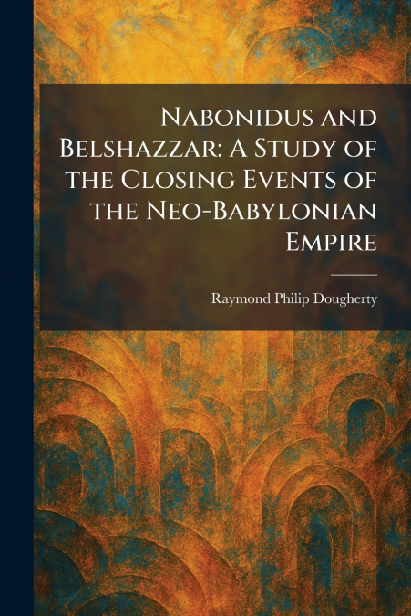 Nabonidus and Belshazzar