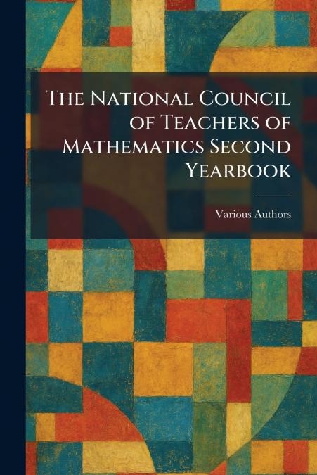 The National Council of Teachers of Mathematics Second Yearbook