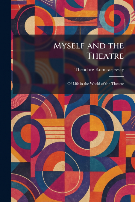 Myself and the Theatre
