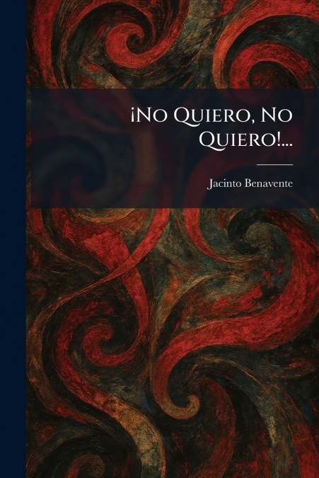 Â¡No Quiero, No Quiero!...
