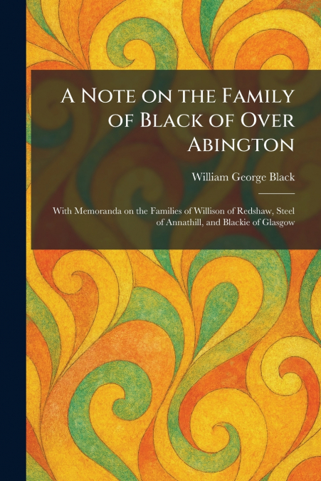 A Note on the Family of Black of Over Abington