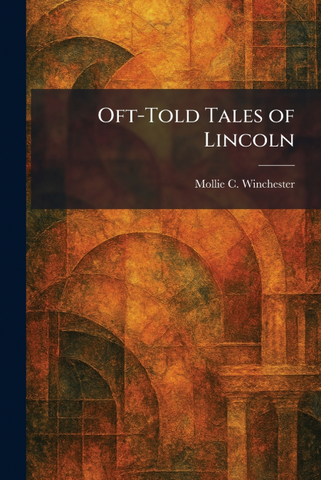 Oft-Told Tales of Lincoln