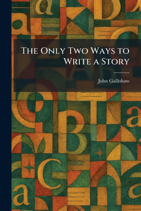 The Only Two Ways to Write a Story