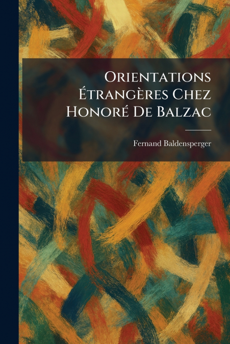 Orientations ÃtrangÃ¨res Chez HonorÃ© De Balzac