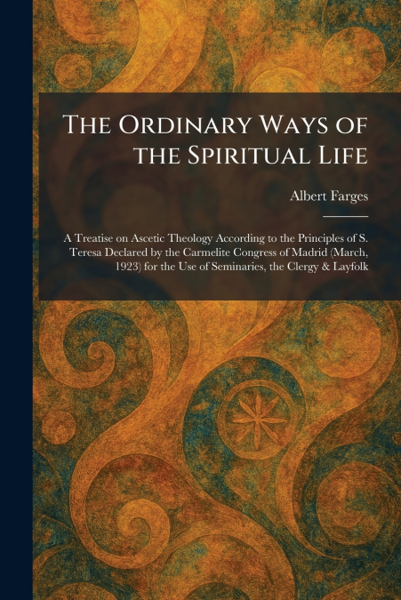 The Ordinary Ways of the Spiritual Life
