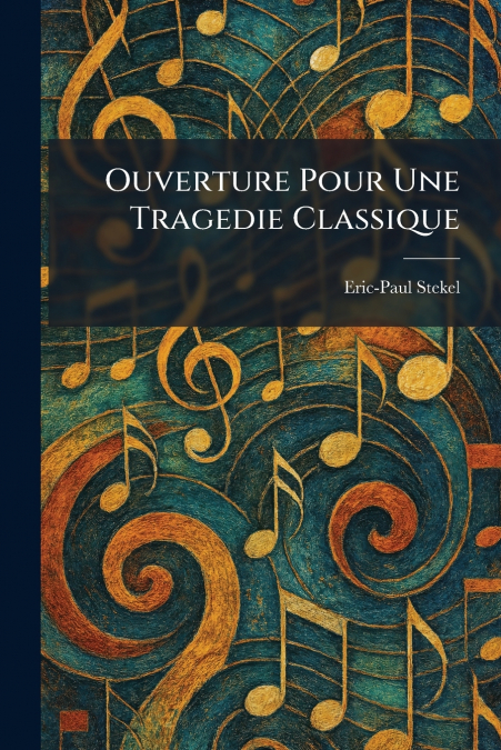 Ouverture Pour Une Tragedie Classique