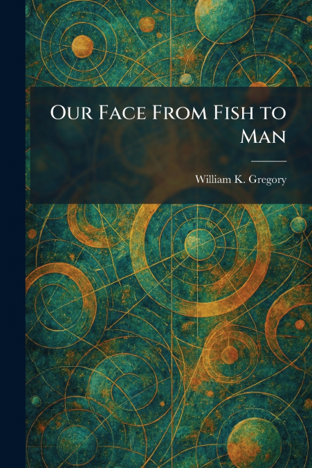 Our Face From Fish to Man