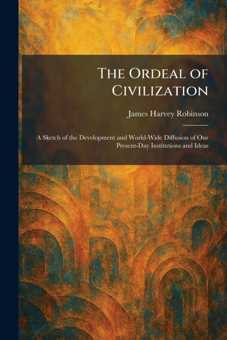 The Ordeal of Civilization