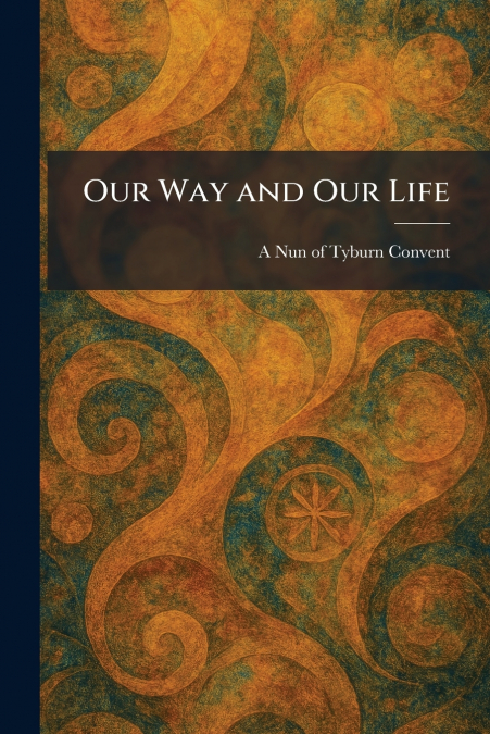 Our Way and Our Life