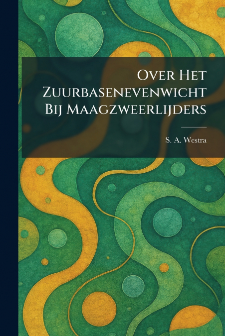 Over Het Zuurbasenevenwicht Bij Maagzweerlijders