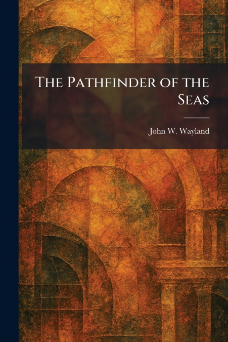 The Pathfinder of the Seas
