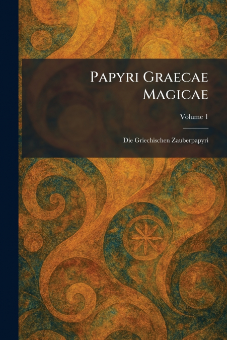 Papyri Graecae Magicae