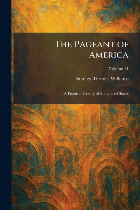 The Pageant of America