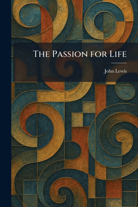 The Passion for Life