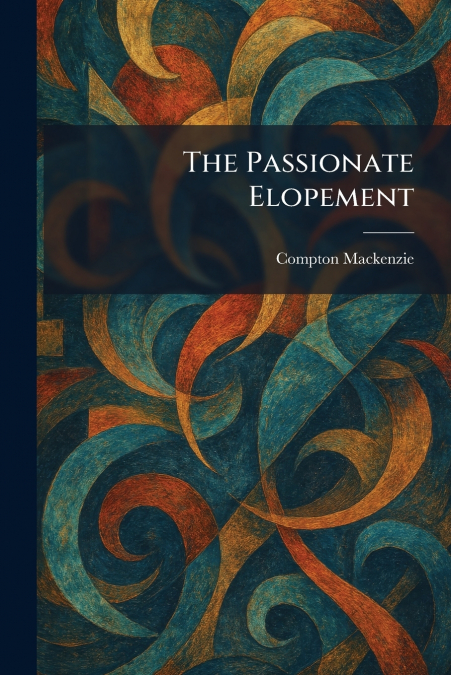 The Passionate Elopement