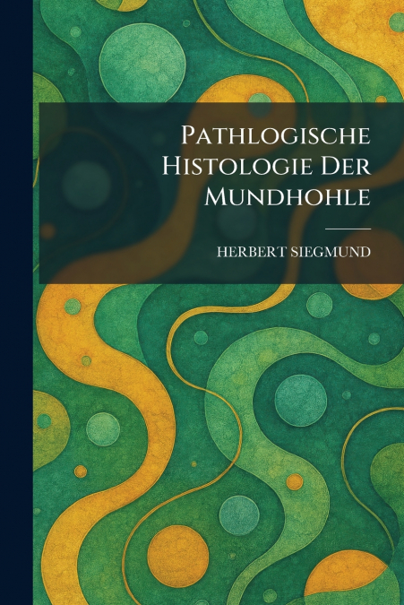 PATHLOGISCHE HISTOLOGIE DER MUNDHOHLE