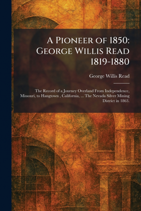 A Pioneer of 1850