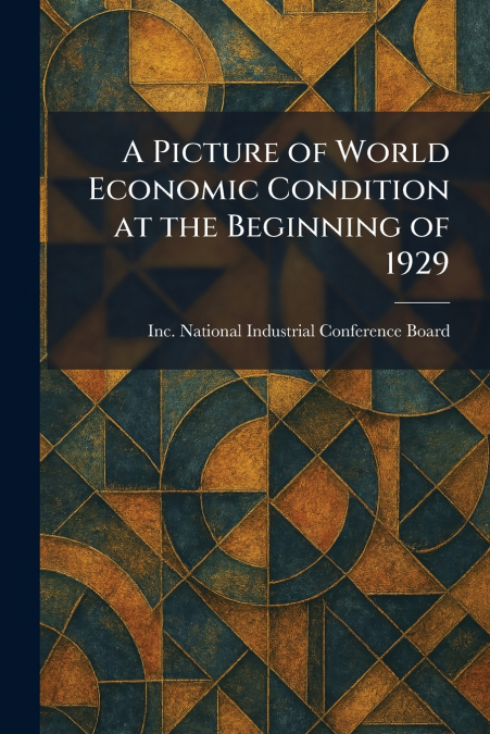 A Picture of World Economic Condition at the Beginning of 1929