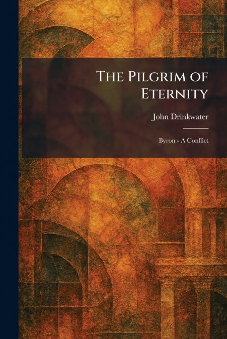 The Pilgrim of Eternity