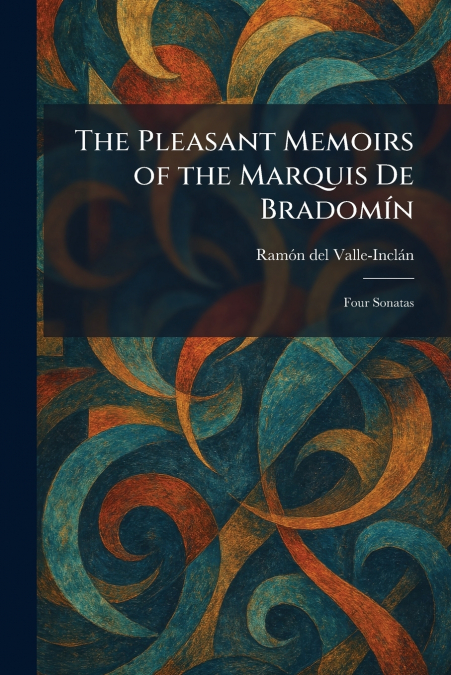 The Pleasant Memoirs of the Marquis De BradomÃ­n