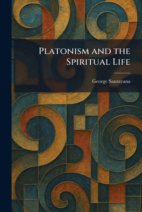 Platonism and the Spiritual Life