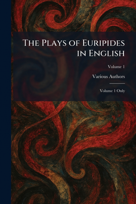 The Plays of Euripides in English