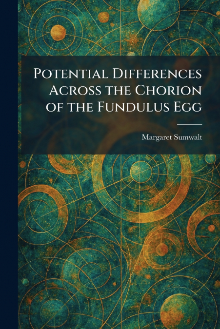 Potential Differences Across the Chorion of the Fundulus Egg