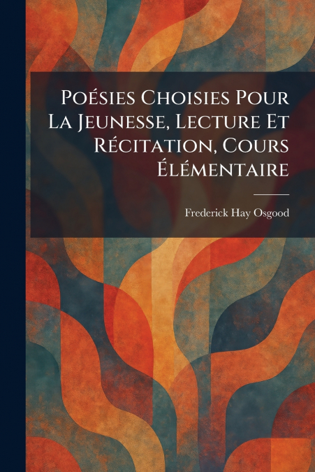 PoeÌsies Choisies Pour La Jeunesse, Lecture Et ReÌcitation, Cours EÌleÌmentaire