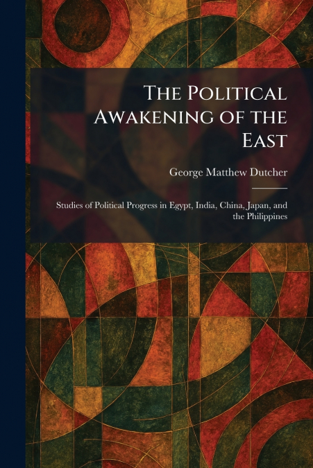 The Political Awakening of the East