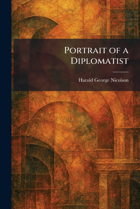 Portrait of a Diplomatist