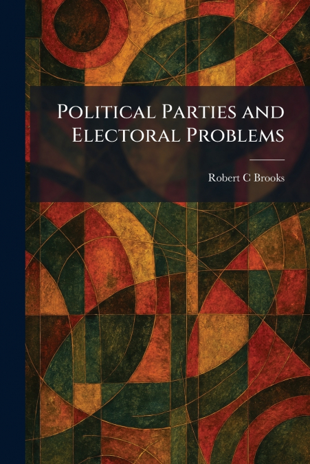 Political Parties and Electoral Problems