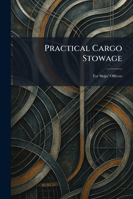Practical Cargo Stowage