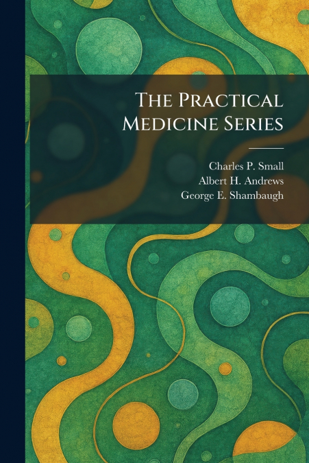 The Practical Medicine Series