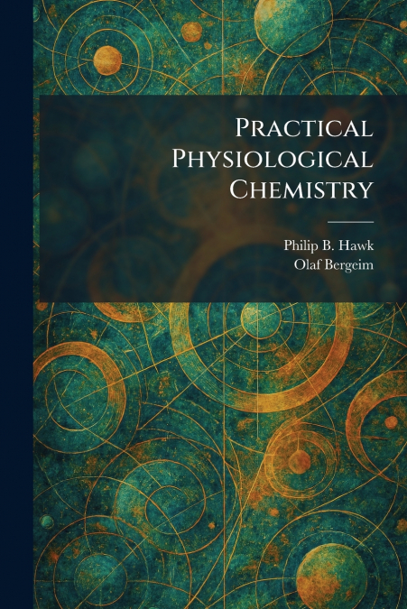 Practical Physiological Chemistry