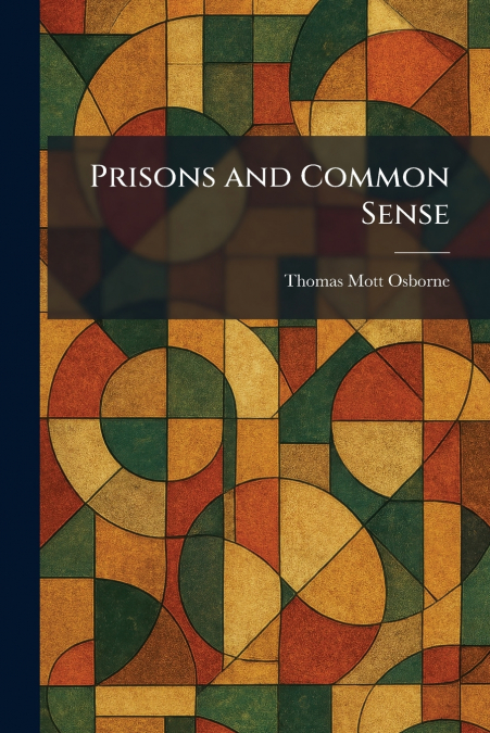 Prisons and Common Sense