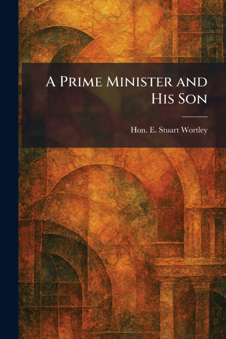 A Prime Minister and His Son