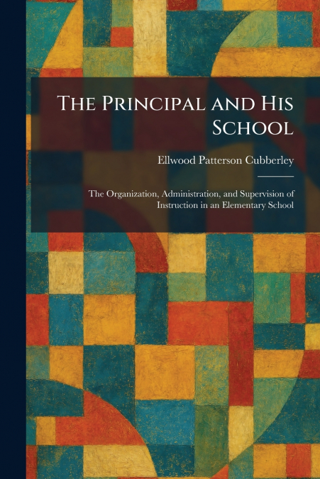 The Principal and His School