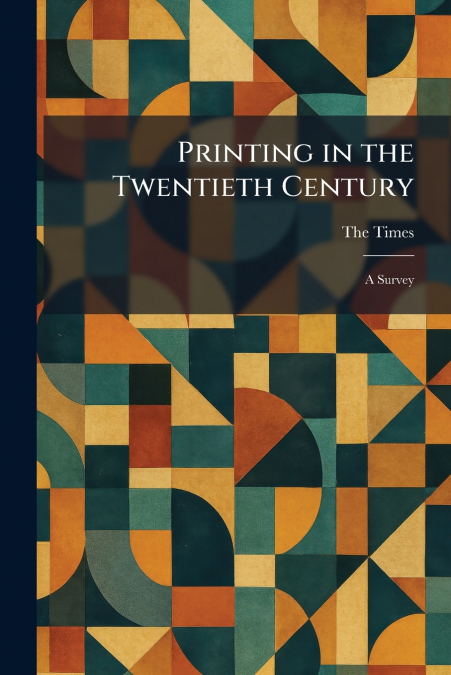 Printing in the Twentieth Century