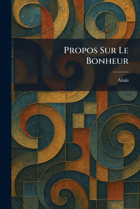 Propos Sur Le Bonheur