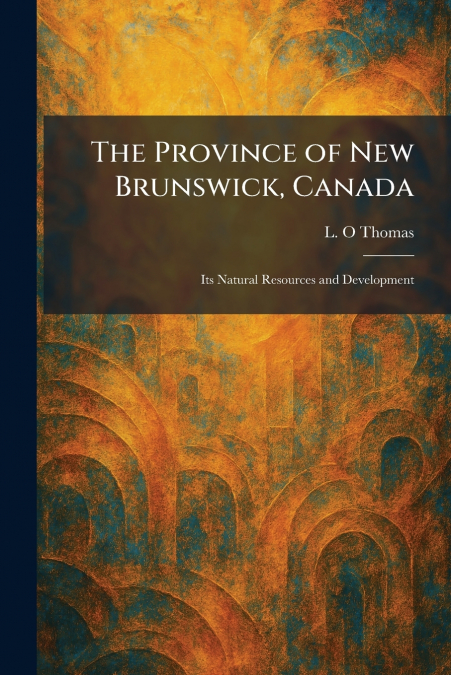 The Province of New Brunswick, Canada