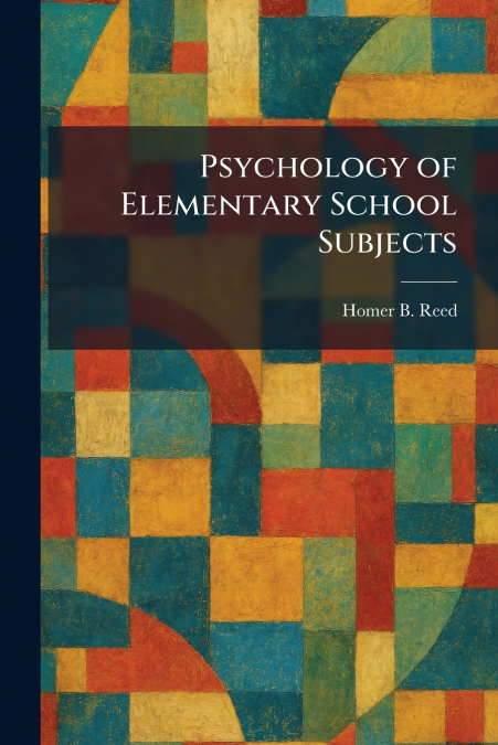 Psychology of Elementary School Subjects